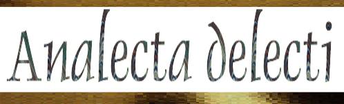 Analecta delecti:  Collections of valued work